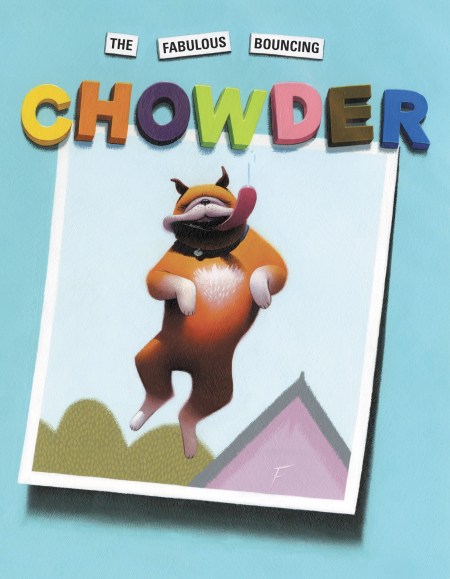 The Fabulous Bouncing Chowder
