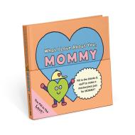 What I Love About You, Mommy
