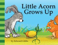 Little Acorn Grows Up