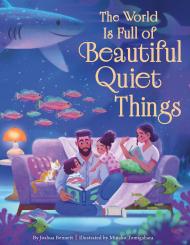 The World Is Full of Beautiful Quiet Things