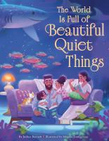 The World Is Full of Beautiful Quiet Things